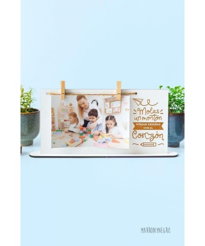 13815 Portafotos Molas un montón porque enseñas con el corazón
