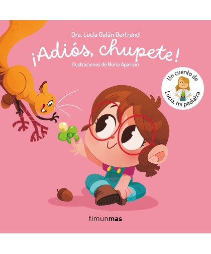 16841 Adios Chupete! - Un cuento de Lucia Pediatra