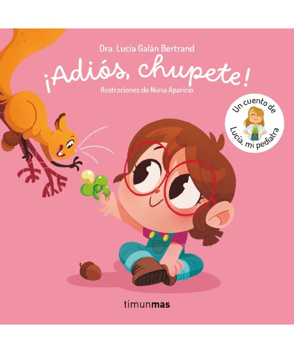16841 Adios Chupete! - Un cuento de Lucia Pediatra