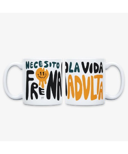 8556 Taza Necesito frenar la vida adulta"