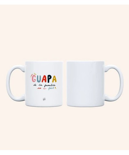 8568 Taza "Ser la guapa de la familia no es fácil"